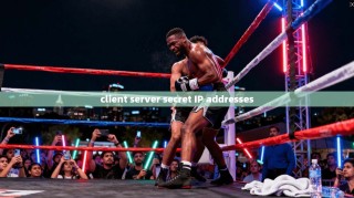 client server secret IP addresses