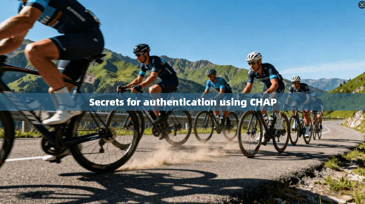 Secrets for authentication using CHAP  第1张