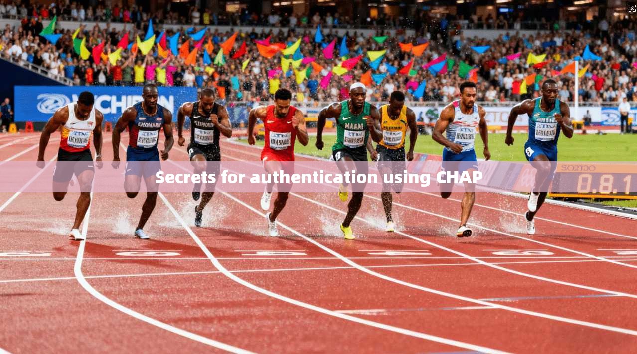 Secrets for authentication using CHAP  第1张